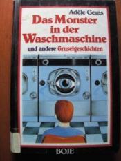 Cover von Das Monster in der Waschmaschine und andere Gruselgeschichten