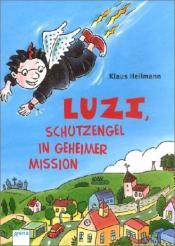 Cover von Luzi, Schutzengel in geheimer Mission