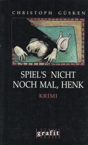 Cover von Spiel&apos;s nicht noch mal, Henk