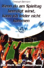 Cover von Wenn du am Spieltag beerdigt wirst, kann ich leider nicht kommen