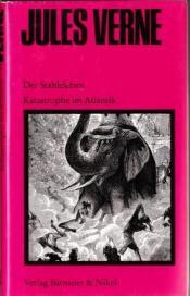 Cover von Der Stahlelefant/Katastrophe im Atlantik