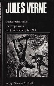 Cover von Das Karpatenschloss/Die Propellerinsel/Ein Journalist im Jahre 2889