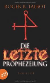 Cover von Die letzte Prophezeiung