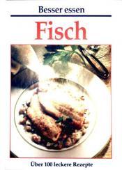 Cover von Fisch - Über 100 leckere Rezepte (Besser essen), gebraucht - gut