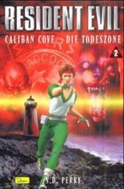Cover von Resident Evil, Band 2, Caliban Cove - Die Todeszone