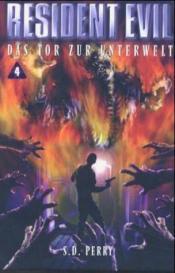 Cover von Resident Evil, Band 4, Das Tor zur Unterwelt