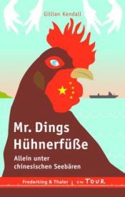 Cover von Mr. Dings Hühnerfüße. Allein unter chinesischen Seebären