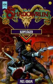 Cover von Shadowrun. Kopfjäger. Dreißigster Band des Shadowrun- Zyklus.