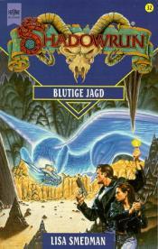 Cover von Shadowrun. Blutige Jagd. 32 Band des Shadowrun- Zyklus.