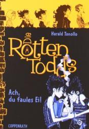Cover von Die Rottentodds - Ach, du faules Ei!