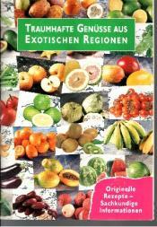Cover von Traumhafte Genüsse aus exotischen Früchten
