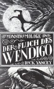 Cover von Der Monstrumologe und der Fluch des Wendigo