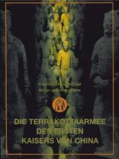 Cover von Die Terrakottaarmee des ersten Kaisers von China - Vom sensationellen Fund bis zur jüngsten Analyse