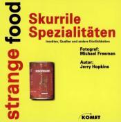 Cover von Strange Food. Skurrile Spezialitäten. Insekten, Quallen und andere Köstlichkeiten