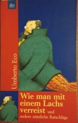 Cover von Wie man mit einem Lachs verreist und andere nützliche Ratschläge.