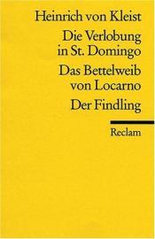 Cover von Die Verlobung in St. Domingo / Das Bettelweib von Locarno / Der Findling