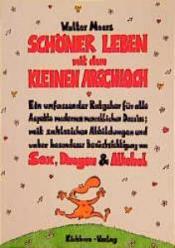 Cover von Schöner Leben mit dem Kleinen Arschloch