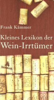 Cover von Kleines Lexikon der Wein-Irrtümer