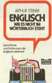 Cover von Englisch, wie es nicht im Wörterbuch steht.
