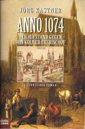 Cover von Anno 1074: der Aufstand gegen den Kölner Erzbischof