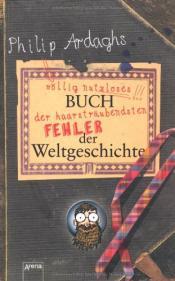 Cover von Völlig nutzloses Buch der haarsträubendsten Fehler der Weltgeschichte