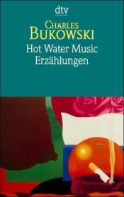 Cover von Hot Water Music, Erzählungen