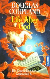 Cover von Life after God. Die Geschichten der Generation X.