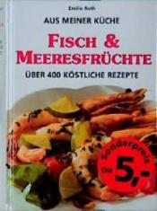 Cover von Fisch &amp; Meeresfrüchte. Über 400 köstliche Rezepte