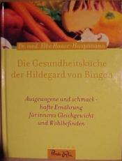 Cover von Die Gesundheitsküche der Hildegard von Bingen