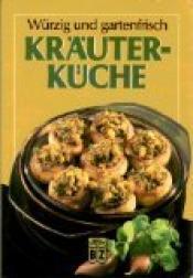Cover von Würzig und gartenfrisch Kräuterküche