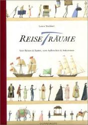 Cover von ReiseTräume. Von Reisen und Rasten, vom Aufbrechen und Ankommen