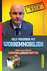 Cover von Geld verdienen mit Wohnimmobilien: Erfolg als privater Immobilieninvestor (3. Auflage 2019)