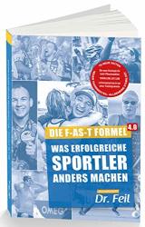 Cover von Die F-AS-T Formel 4.0 - Was erfolgreiche Sportler anders machen