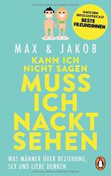 Cover von Kann ich nicht sagen, muss ich nackt sehen: Was Männer über Beziehung, Sex und Liebe denken – Nach dem Erfolgspodcast BESTE FREUNDINNEN