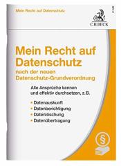 Cover von Mein Recht auf Datenschutz nach der neuen Datenschutz-Grundverordnung: Alle Ansprüche kennen und effektiv durchsetzen