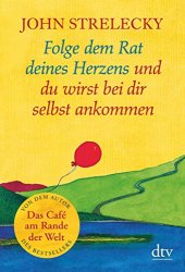 Cover von Folge dem Rat deines Herzens und du wirst bei dir selbst ankommen