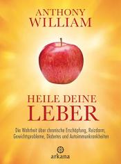 Cover von Heile deine Leber: Die Wahrheit über chronische Erschöpfung, Reizdarm, Gewichtsprobleme, Diabetes und Autoimmunkrankheiten