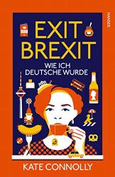 Cover von Exit Brexit: Wie ich Deutsche wurde