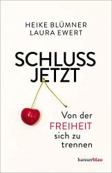 Cover von Schluss jetzt: Von der Freiheit, sich zu trennen