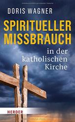 Cover von Spiritueller Missbrauch in der katholischen Kirche