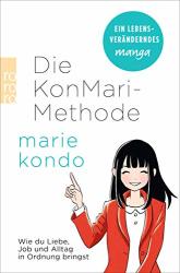 Cover von Die KonMari-Methode: Wie du Liebe, Job und Alltag in Ordnung bringst. Ein Manga