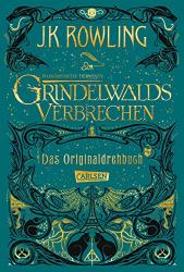 Cover von Phantastische Tierwesen: Grindelwalds Verbrechen (Das Originaldrehbuch) (Phantastische Tierwesen und wo sie zu finden sind: Die Originaldrehbücher)