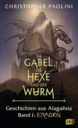 Cover von Die Gabel, die Hexe und der Wurm. Geschichten aus Alagaësia. Band 1: Eragon: Die Eragon-Saga