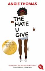 Cover von The Hate U Give: Ausgezeichnet mit dem Deutschen Jugendliteraturpreis 2018