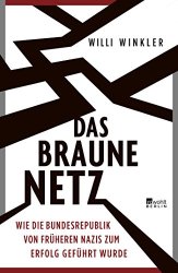 Cover von Das braune Netz: Wie die Bundesrepublik von früheren Nazis zum Erfolg geführt wurde