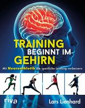 Cover von Training beginnt im Gehirn: Mit Neuroathletik die sportliche Leistung verbessern