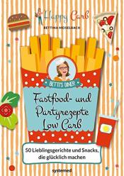 Cover von Happy Carb: Fastfood- und Partyrezepte Low Carb: 50 Lieblingsgerichte und Snacks, die glücklich machen