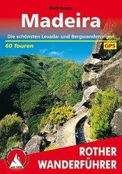 Cover von Madeira: Die schönsten Levada- und Bergwanderungen. 60 Touren. Mit GPS-Daten