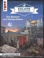Cover von Escape Adventures – Von Basaren und Meisterdieben: Das ultimative Escape-Room-Erlebnis jetzt auch als Buch! Mit XXL-Mystery-Map für 1-4 Spieler. 90 Minuten Spielzeit