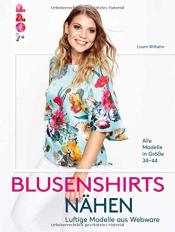 Cover von Blusenshirts nähen: Luftige Modelle aus Webstoffen